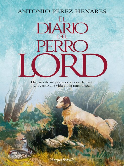 Title details for El diario del perro Lord by Antonio Pérez Henares - Available